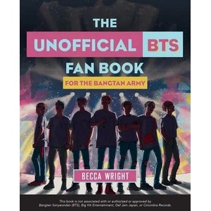 The Unofficial Bts Fan Book: For the Bangtan Army | Salome Robert, Ani Iashvili (ISBN: 9781646040063)