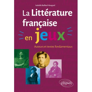 La littérature française en jeux | Bailleul-Hangard (2024)