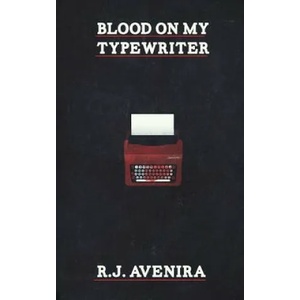 Blood On My Typewriter | R J Avenira (ISBN: 9781975930714)