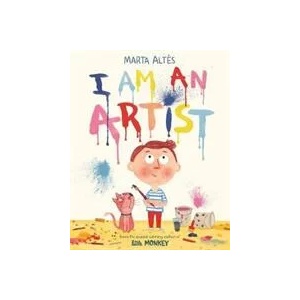 I Am An Artist | Marta Altés (ISBN: 9781529045079)