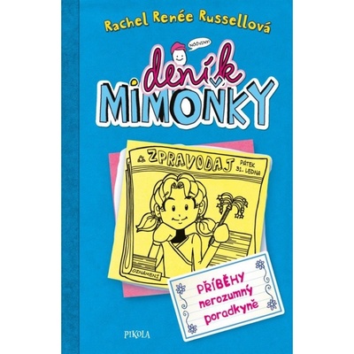 DENÍK MIMOŇKY 5: Příběhy nerozumný poradkyně - Rachel Renée Russell
