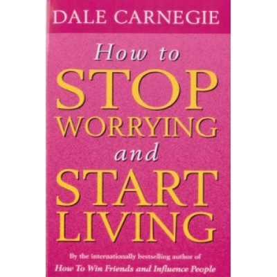 How To Stop Worrying And Start Living Carnegie DalePaperback