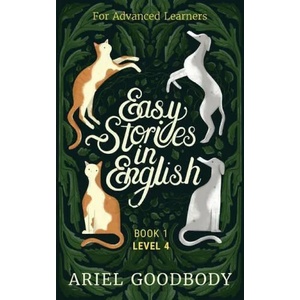 Easy Stories in English for Advanced Learners | Ariel Goodbody (ISBN: 9781914968037)