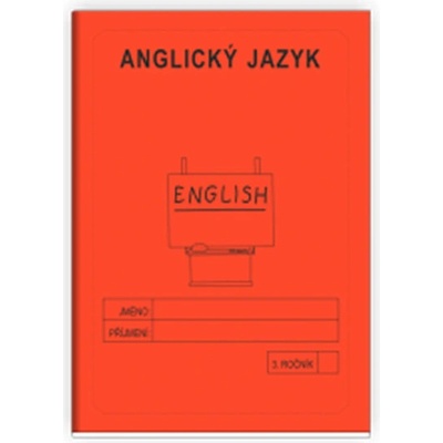 Anglický jazyk 3. ročník - školní sešit - Rubínová Jitka