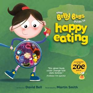 Your Belly Bugs Guide to Happy Eating (ISBN: 9781915780782)