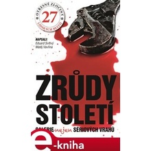 Zrůdy století. Galerie nejen sériových vrahů - Eduard Svítivý, Matěj Vavřina