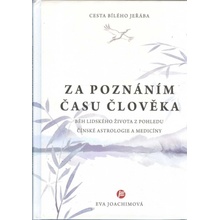 Cesta bílého jeřába II.: Za poznáním času člověka - Eva Joachimová