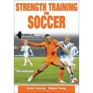 Strength Training for Soccer | Daniel Guzman, Megan Young, Tim Howard, Nsca -national (ISBN: 9781492598343)