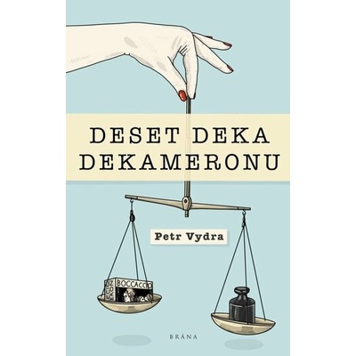 Deset deka dekameronu - Vydra Petr
