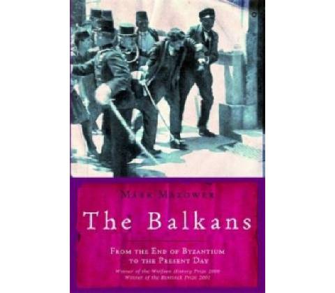 The Balkans - Mark Mazower