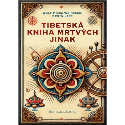 Wulf Mirko Weinreich, Ken Wilber TIBETSKA KNIHA MRTVÝCH