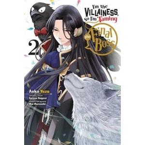 I'm The Villainess, So I'm Taming the Final Boss, Vol. 2 | Sarasa Nagase (ISBN: 9781975321215)