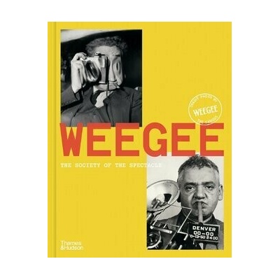 Weegee - Society of the Spectacle