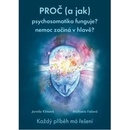 Knihy Proč a jak psychosomatika funguje? - Jarmila Klímová, Michaela Fialová