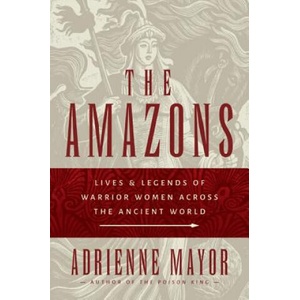 Amazons | Adrienne Mayor (ISBN: 9780691147208)
