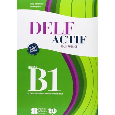 DELF Actif B1 Tous Publics + 2 Audio CDs - Anna Maria Crimi