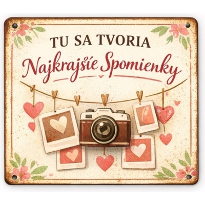 Ceduľa Tu sa tvoria - Najkrajšie Spomienky