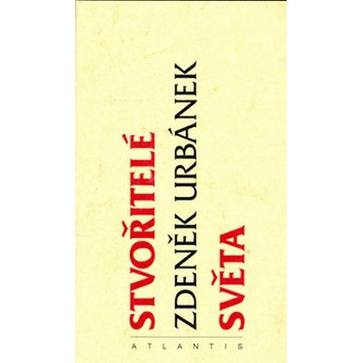 Stvořitelé světa - Zdeněk Urbánek