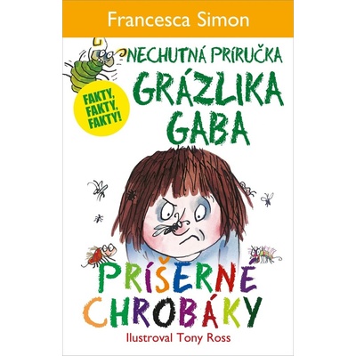 Príšerné chrobáky - Nechutná príručka Grázlika Gaba - Francesca Simon