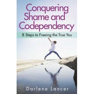 Conquering Shame And Codependency | Darlene Lancer (ISBN: 9781616495336)