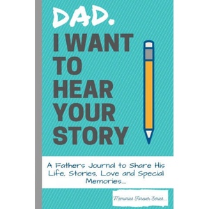 Dad, I Want To Hear Your Story | The Life Graduate Publishing Group (ISBN: 9780648864493)