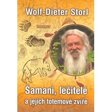 Šamani, léčitelé a jejich totemové zvíře - Wolf-Dieter Storl