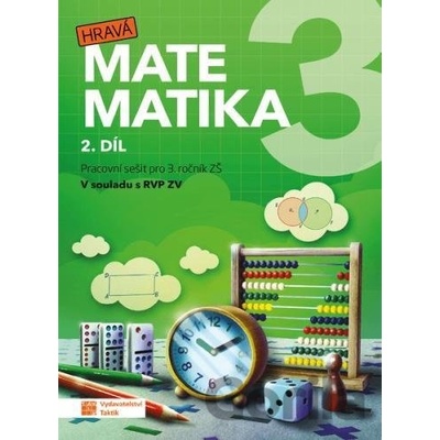 Hravá matematika 3 - přepracované vydání - pracovní sešit - 2. díl - Taktik