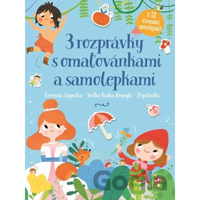 3 rozprávky s omaľovánkami a samolepkami - Mária Neradová Ilustrácie