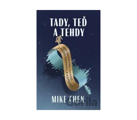 Tady, teď a potom