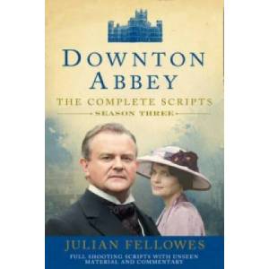 Downton Abbey: Series 3 Scripts (Official) | Julian Fellowes (ISBN: 9780007481545)