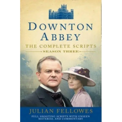 Downton Abbey: Series 3 Scripts (Official) | Julian Fellowes