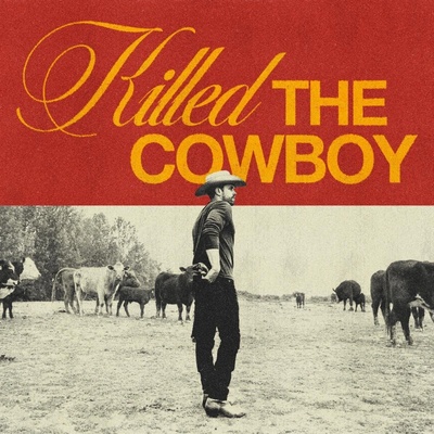 LYNCH, DUSTIN - KILLED THE COWBOY CD