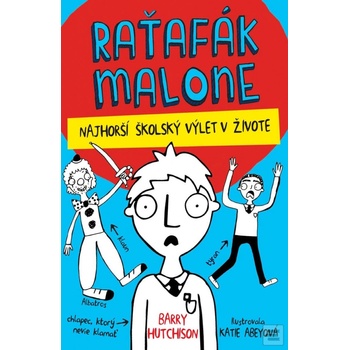 Raťafák Malone 2: Najhorší školský výlet Barry Hutchison