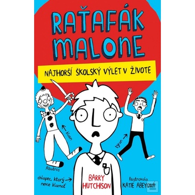 Raťafák Malone 2: Najhorší školský výlet Barry Hutchison