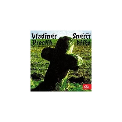 Smírčí kříže - Vladimír Preclík