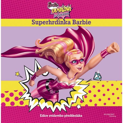 Barbie - Odvážná princezna - Superhrdinka Edice Zvídavého předškoláka