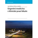 Urgentní medicína v klinické praxi lékaře - Šeblová Jana, Knor Jiří a kolektiv