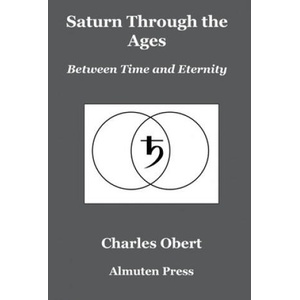 Saturn Through the Ages | Charles Obert (ISBN: 9780986418747)