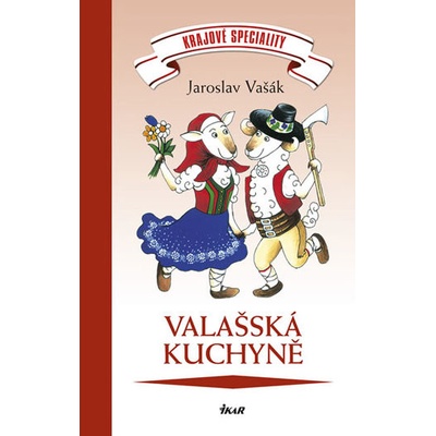 Valašská kuchyně - krajové speciality - Jaroslav Vašák