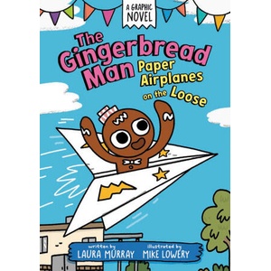 The Gingerbread Man: Paper Airplanes on the Loose | Mike Lowery (ISBN: 9780593532508)
