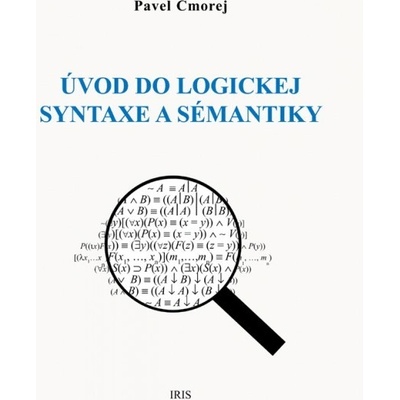 Úvod do logickej syntaxe a sémantiky - Pavel Cmorej