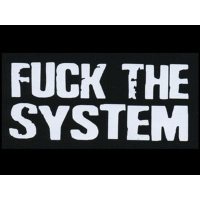Nášivka FUCK THE SYSTEM bw