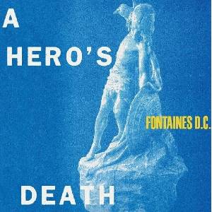 Fontaines D. C Fontaines D. C. - A Hero's Death (CD) (0720841218227)