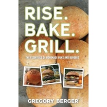 Buns and Burgers: Handcrafted Burgers from Top to Bottom Berger GregoryPaperback