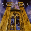 CROWBAR - BROKEN GLASS