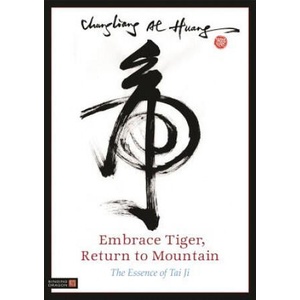 Embrace Tiger, Return to Mountain | Chungliang Al Huang (ISBN: 9781848190528)