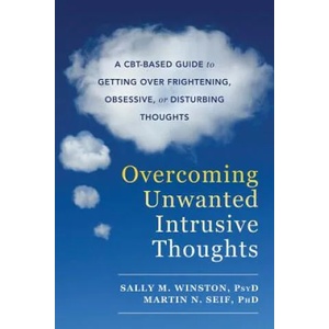 Overcoming Unwanted Intrusive Thoughts (ISBN: 9781626254343)