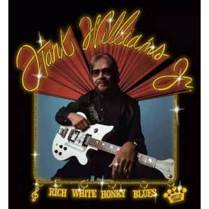 Universal Williams Hank Jr. : Rich White Honky Blues - CD (050444)