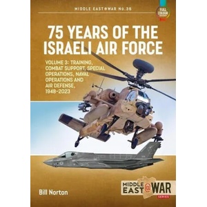 75 Years of the Israeli Air Force Volume 3 | Bill Norton (ISBN: 9781914377211)