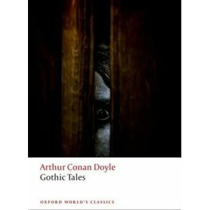 Gothic Tales | Arthur Conan Doyle (ISBN: 9780198734307)